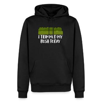 I Trimmed My Bush Today Shirt Gärtner - Männer Premium Bio Hoodie - Schwarz - Vorne - Nico (187cm)
