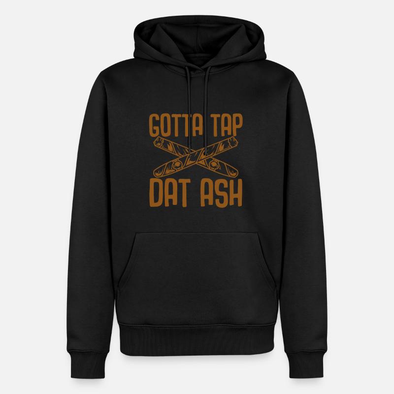 Gotta Tap Dat Ash - Sweat à capuche Premium bio Homme - noir