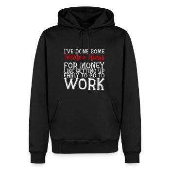 I've Done Some Terrible Things For Money 2 - Männer Premium Bio Hoodie - Schwarz - Vorne - Nico (187cm)