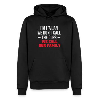 Chez Italian We Not Call The Cops We Call Our... - Sweat à capuche Premium bio Homme - noir - Devant - Nico (187cm)