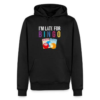 I´m Late For Bingo Shirt Geschenk - Männer Premium Bio Hoodie - Schwarz - Vorne - Nico (187cm)