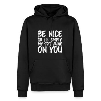Be Nice Or I'll Empty My Spit Valve On You 2 - Männer Premium Bio Hoodie - Schwarz - Vorne - Nico (187cm)