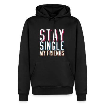 Stay Single My Friends 2 - Männer Premium Bio Hoodie - Schwarz - Vorne - Nico (187cm)