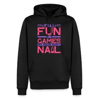 Its All Fun And Games Until Someone Breaks A Nail2 - Men’s Premium Organic Hoodie - black - Front - Nico (187cm)