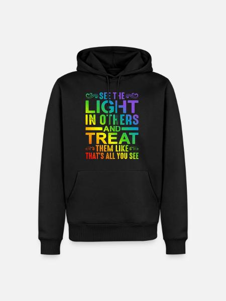 See The Light In Others - Men’s Premium Organic Hoodie - black
