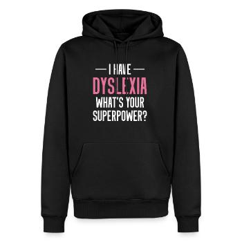I Have Dyslexia Whats Your Superpower? - Männer Premium Bio Hoodie - Schwarz - Vorne - Nico (187cm)