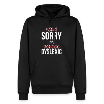 Sorry I Am Dyslexic Shirt Geschenk - Männer Premium Bio Hoodie - Schwarz - Vorne - Nico (187cm)