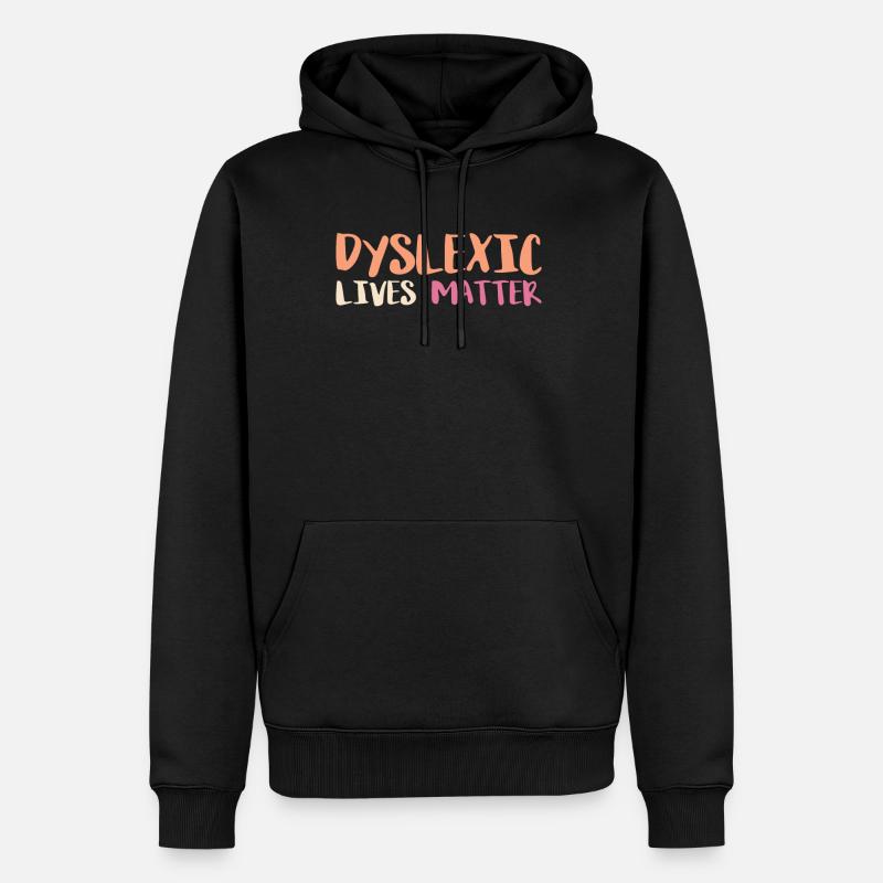 Chemise Dyslexique Lives Matter - Sweat à capuche Premium bio Homme - noir