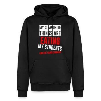 My 3 Favorite Things Are Eating My Students 4 - Männer Premium Bio Hoodie - Schwarz - Vorne - Nico (187cm)