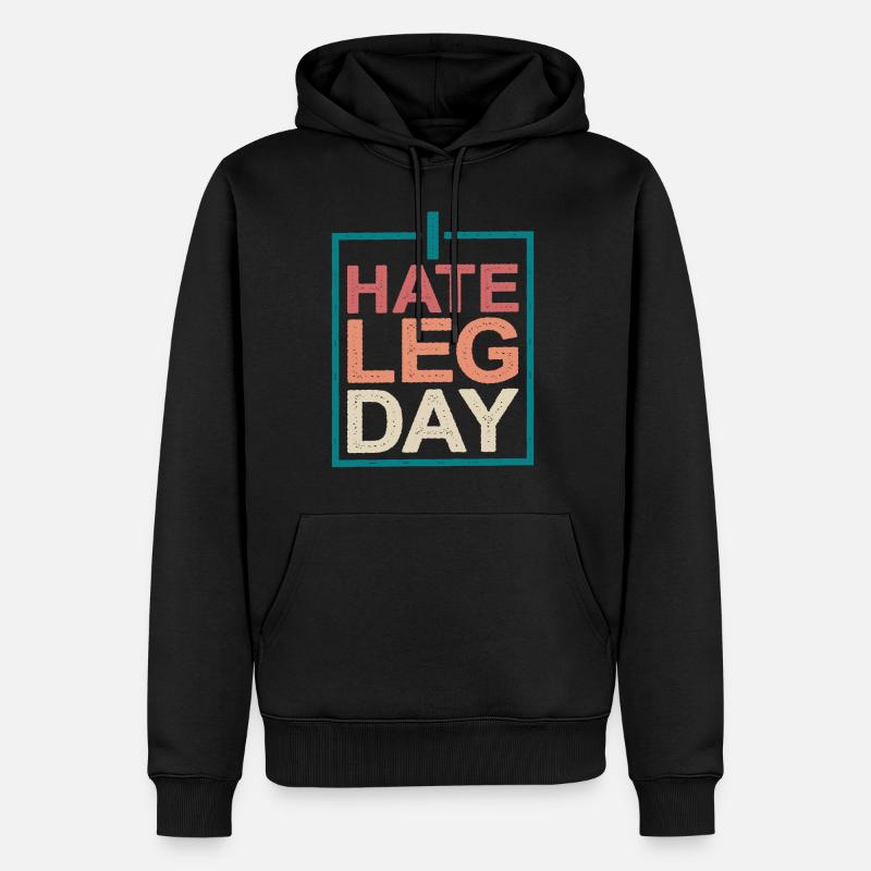 I Hate Leg Day 10 - Männer Premium Bio Hoodie - Schwarz
