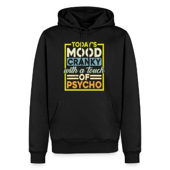 Today's Mood Cranky With A Touch Of Psycho - Männer Premium Bio Hoodie - Schwarz - Vorne - Nico (187cm)