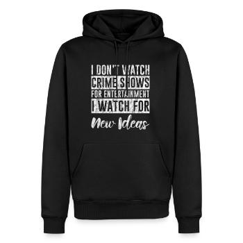I Don't Watch Crime Shows For Entertainment 3 - Männer Premium Bio Hoodie - Schwarz - Vorne - Nico (187cm)