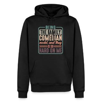 Être le comédien de la famille, mannequin, est si difficile 1 - Sweat à capuche Premium bio Homme - noir - Devant - Nico (187cm)