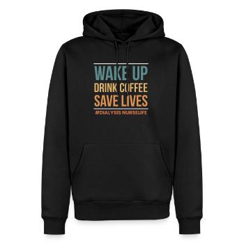 Réveillez-vous boire du café sauver des vies infirmière en dialyse - Sweat à capuche Premium bio Homme - noir - Devant - Nico (187cm)