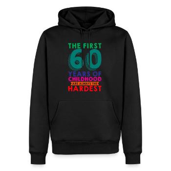 The First 60 Years Of Childhood Are The Hardest 4 - Men’s Premium Organic Hoodie - black - Front - Nico (187cm)