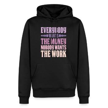 Everybody Wants The Money Nobody Wants The Work 6 - Männer Premium Bio Hoodie - Schwarz - Vorne - Nico (187cm)