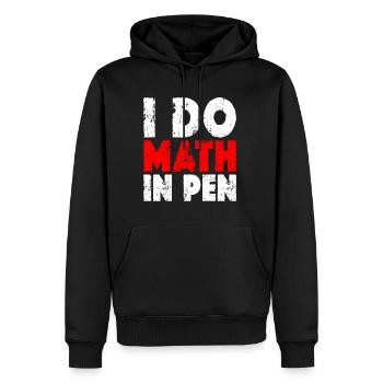 I Do Math In Pen 12 - Men’s Premium Organic Hoodie - black - Front - Nico (187cm)
