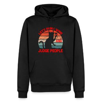 Let's Drink Wine And Judge People 8 - Männer Premium Bio Hoodie - Schwarz - Vorne - Nico (187cm)