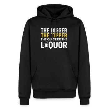 The Bigger The Tipper The Quicker The Liquor - Männer Premium Bio Hoodie - Schwarz - Vorne - Nico (187cm)
