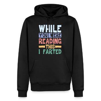 While You Were Reading This, I Farted 4 - Männer Premium Bio Hoodie - Schwarz - Vorne - Nico (187cm)