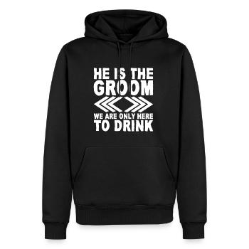 He Is The Groom, We Are Only Here To Drink - Männer Premium Bio Hoodie - Schwarz - Vorne - Nico (187cm)
