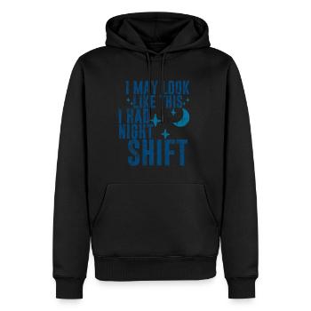 I May Look Like This I Had Night Shift 3 - Männer Premium Bio Hoodie - Schwarz - Vorne - Nico (187cm)