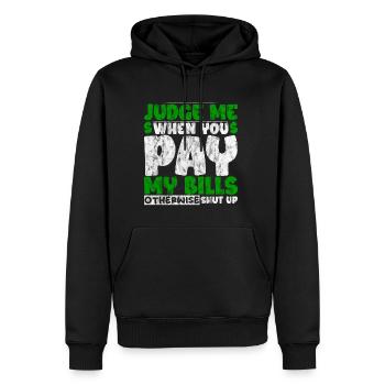 Jugez-moi quand vous payez mes factures sinon taisez-vous 3 - Sweat à capuche Premium bio Homme - noir - Devant - Nico (187cm)
