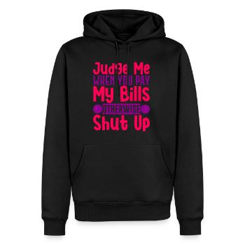 Jugez-moi quand vous payez mes factures sinon taisez-vous 4 - Sweat à capuche Premium bio Homme - noir - Devant - Nico (187cm)