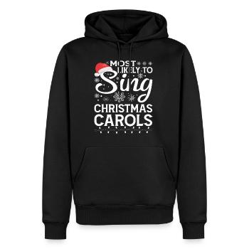 Most Likely To Sing Christmas Carols 5 - Männer Premium Bio Hoodie - Schwarz - Vorne - Nico (187cm)