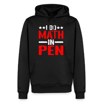 I Do Math In Pen 16 - Männer Premium Bio Hoodie - Schwarz - Vorne - Nico (187cm)