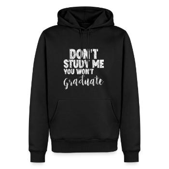 Don't Study Me You Won't Graduate 3 - Men’s Premium Organic Hoodie - black - Front - Nico (187cm)