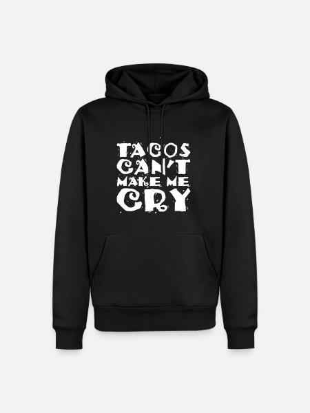 Tacos Can't Make Me Cry - Männer Premium Bio Hoodie - Schwarz