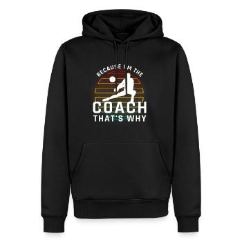 Because i'm the Coach that's why Volleyball - Men’s Premium Organic Hoodie - black - Front - Nico (187cm)