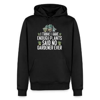 I Have Enough Plants Said No Gardener Ever 3 - Männer Premium Bio Hoodie - Schwarz - Vorne - Nico (187cm)