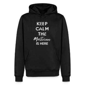Keep Calm The Mortician Is Here Shirt Gift - Men’s Premium Organic Hoodie - black - Front - Nico (187cm)