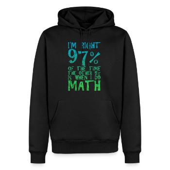 J’ai raison 97% du temps, les 5% restants 3 - Sweat à capuche Premium bio Homme - noir - Devant - Nico (187cm)