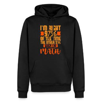 J’ai raison 97% du temps, les 5% restants 4 - Sweat à capuche Premium bio Homme - noir - Devant - Nico (187cm)