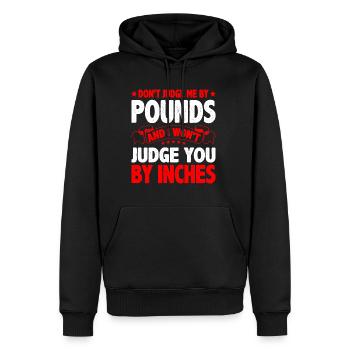 Don't Judge Me By Pounds And I Won't Judge You 6 - Männer Premium Bio Hoodie - Schwarz - Vorne - Nico (187cm)