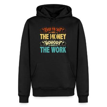 Everybody Wants The Money Nobody Wants The Work 13 - Männer Premium Bio Hoodie - Schwarz - Vorne - Nico (187cm)