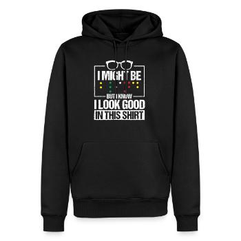 Je suis peut-être aveugle, mais je sais que j’ai l’air bien dans ce - Sweat à capuche Premium bio Homme - noir - Devant - Nico (187cm)