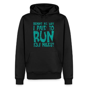 Remind Me Why I Paid To Run 13.1 Miles 3 - Männer Premium Bio Hoodie - Schwarz - Vorne - Nico (187cm)