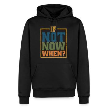 If Not Now When? 8 - Männer Premium Bio Hoodie - Schwarz - Vorne - Nico (187cm)