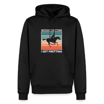 Without Betting I Get Fretting Shirt - Männer Premium Bio Hoodie - Schwarz - Vorne - Nico (187cm)