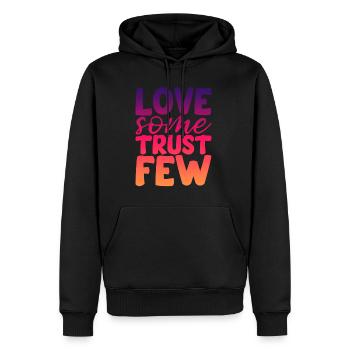 Love Some Trust Few 2 - Männer Premium Bio Hoodie - Schwarz - Vorne - Nico (187cm)