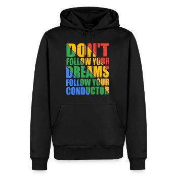 Don't Follow Your Dreams Follow Your Conductor 7 - Männer Premium Bio Hoodie - Schwarz - Vorne - Nico (187cm)