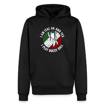 I Am Italian And Yes I Play Bocce Ball - Männer Premium Bio Hoodie - Schwarz - Vorne - Nico (187cm)