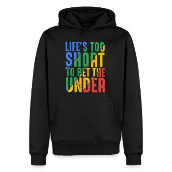 Life's Too Short To Bet The Under 16 - Männer Premium Bio Hoodie - Schwarz - Vorne - Nico (187cm)