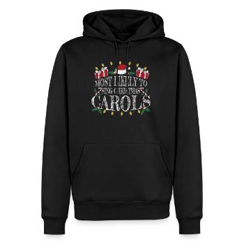 Most Likely To Sing Christmas Carols 11 - Männer Premium Bio Hoodie - Schwarz - Vorne - Nico (187cm)