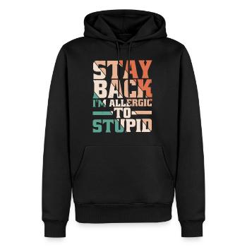 Stay Back, I'm Allergic To Stupid 13 - Men’s Premium Organic Hoodie - black - Front - Nico (187cm)