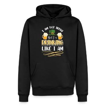I Am Not Irish But Im Drinking Like I Am - Männer Premium Bio Hoodie - Schwarz - Vorne - Nico (187cm)